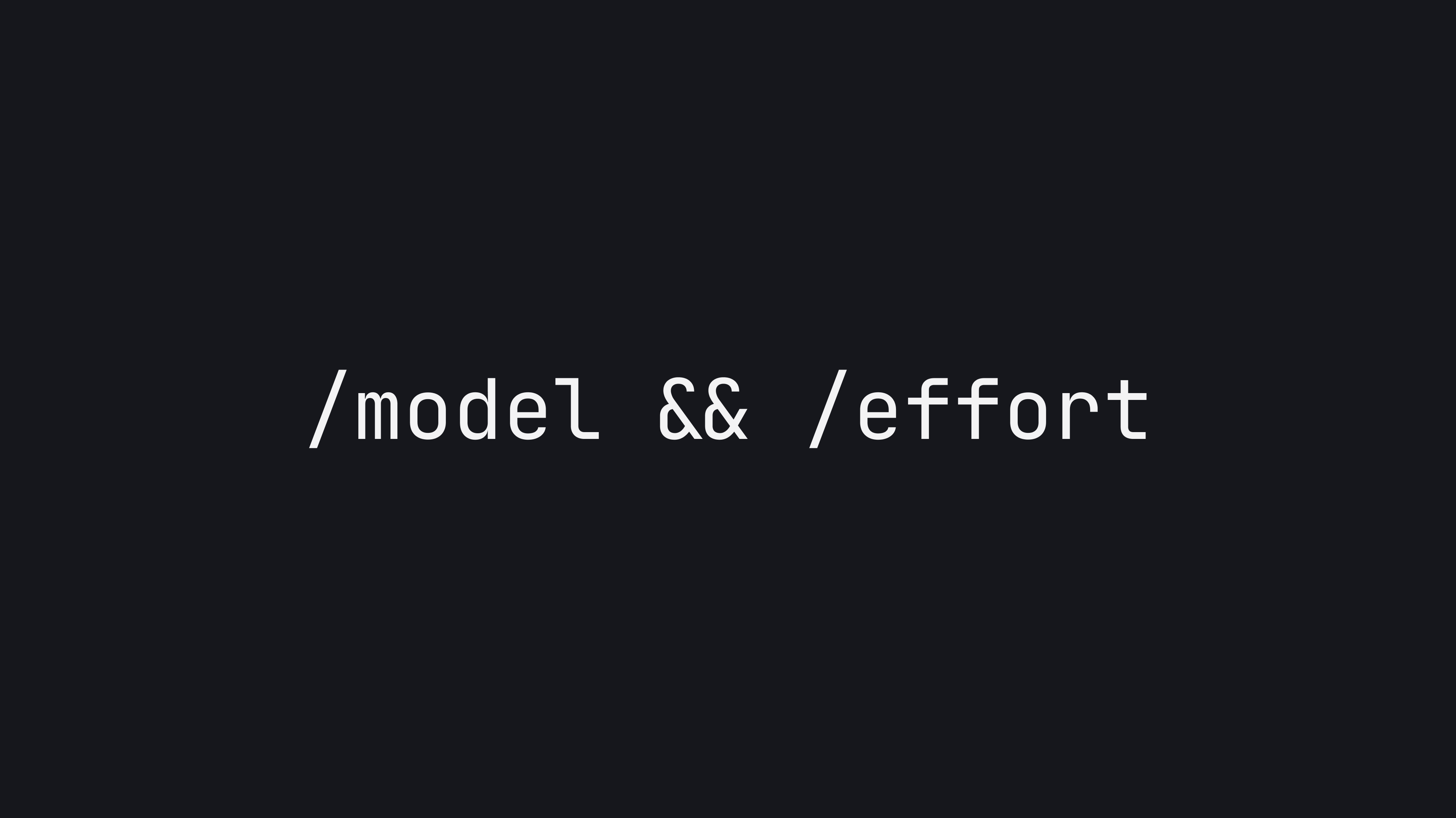 Native Effort Selection and Model Picker